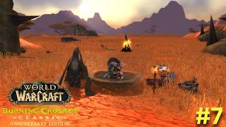 Lets Play World Of Warcraft TBC Classic | No Commentary | Call Of Fire  | Tauren Shaman Part 7