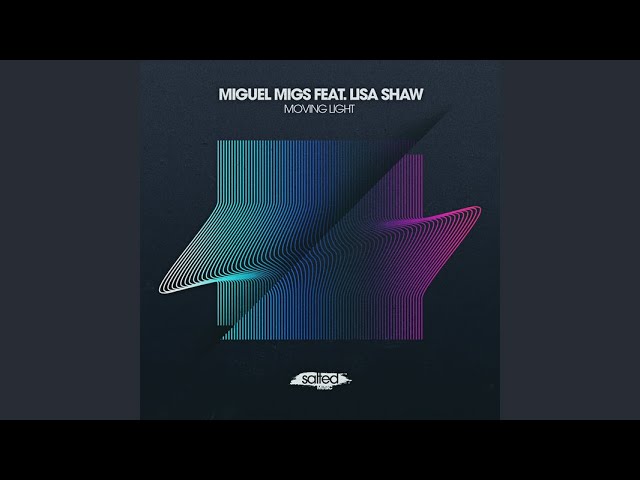 Miguel Migs, Lisa Shaw - Moving Light