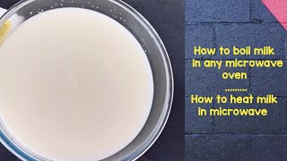 How to heat milk in microwave How to Boil Milk in Microwave without Spillage Boiling Milk