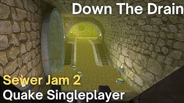 Quake Singleplayer - Sewer Jam 2  - Down The Drain (sj2_grue)