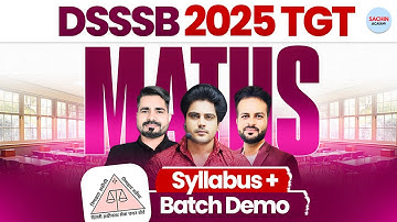 DSSSB 2025 TGT BEST BATCH Maths Syllabus + Demo by Sachin Academy live 1pm