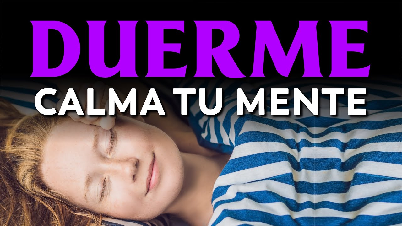 ENCUENTRA CALMA MENTAL y ¡DUERME! | Meditación para Reducir el Ruido ...