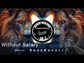 Without Salary Nomi Jutt Bass BOOsted Oldschool Latest Punjabi Songs 2025 