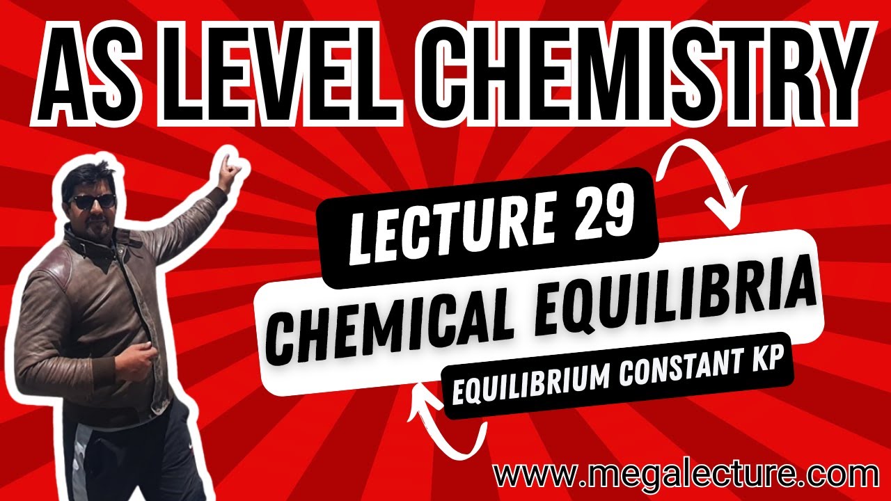AS Level | Live Class 29 | Chemical Equilibria | Equilibrium Constant ...