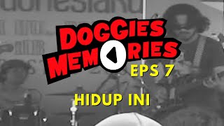 DOGGIES MEMORIES EPS 7 | HIDUP INI (2006)