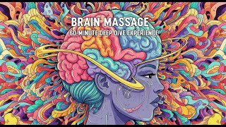 Brain Massage 60 Minutes Deep Dive Experience