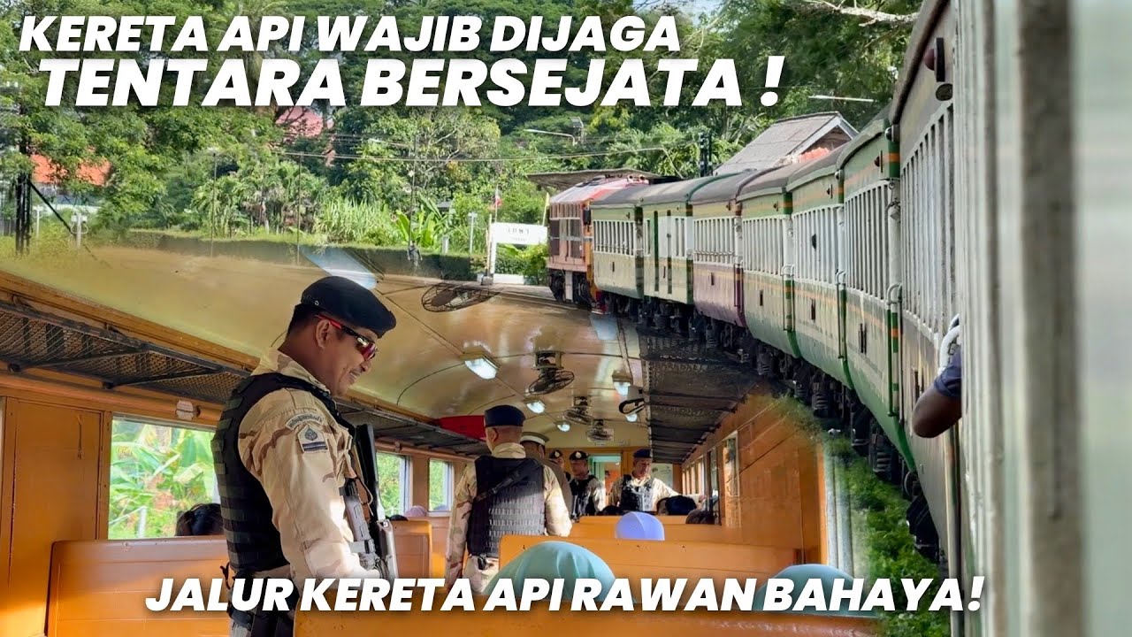 WAJIB DIKAWAL TENTARA LEWATI JALUR BERBAHAYA‼️Trip Local Train Economy Su-Ngai Kolok - Hat Yai