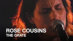 Rose Cousins | The Grate | First Play Live