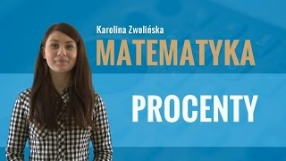 Matematyka - Procenty Matematyka - Procenty