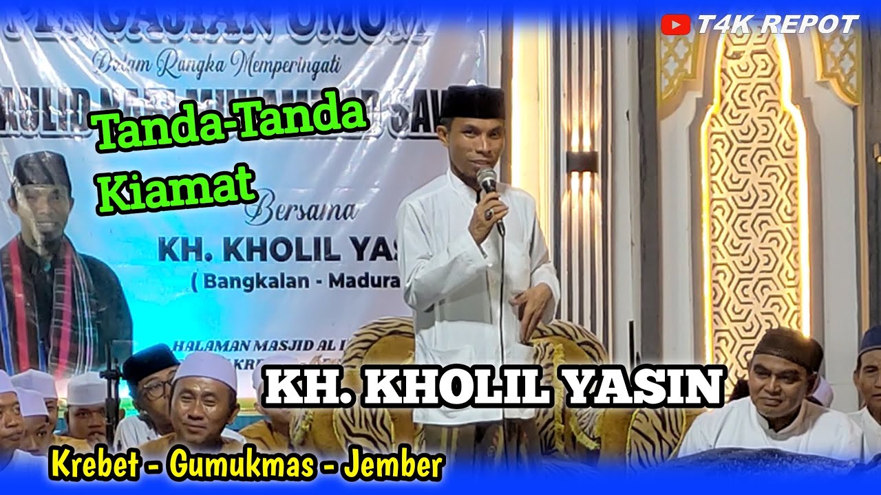 TANDA TANDA KIAMAT \\ KH. KHOLIL YASIN \\ PENGAJIAN UMUM KREBET GUMUKMAS JEMBER SABTU 1 NOV 2025