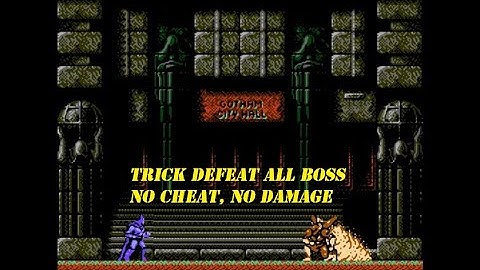 BATMAN (NES) NO DAMAGE, NO CHEAT, TRICK DEFEAT ALL BOSS