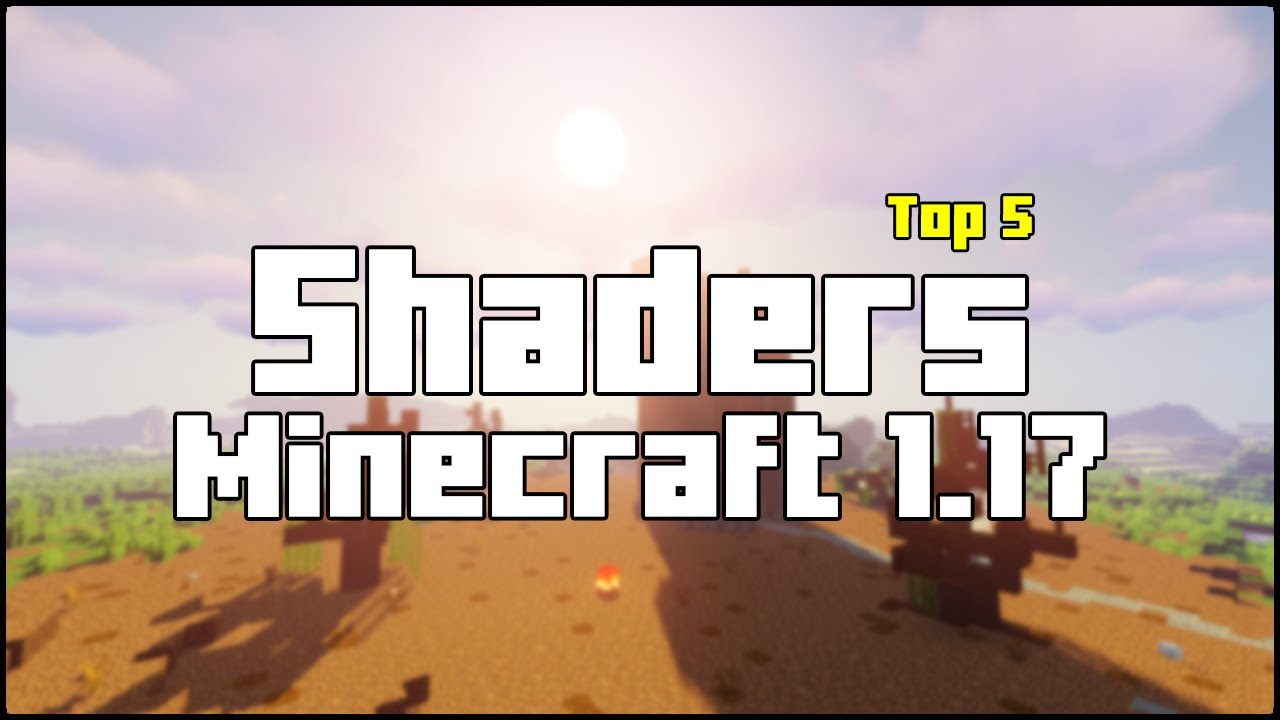 TOP 5 Best 1.17.1 Shaders for Minecraft (Download & Install Tutorial) 