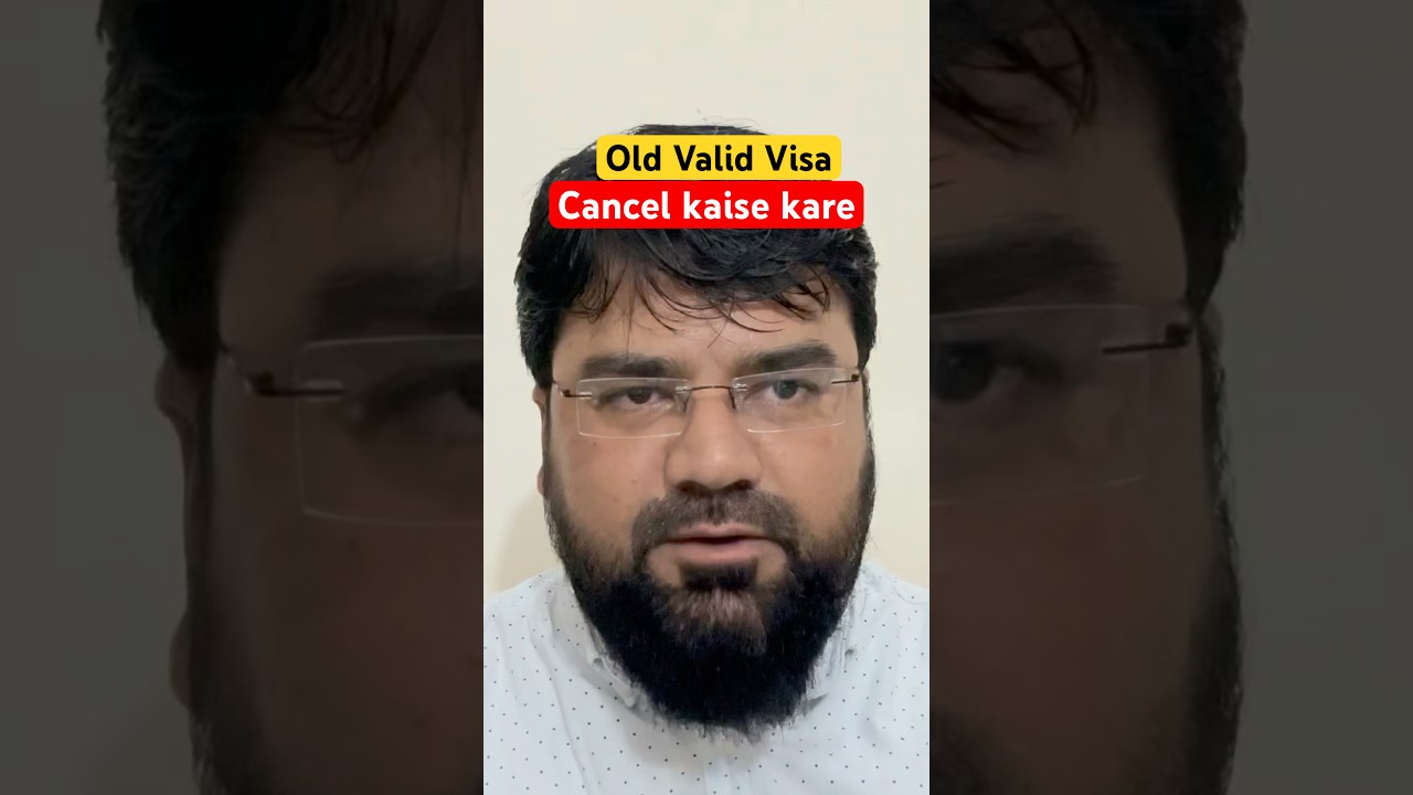Old visa cancel kaise kare 