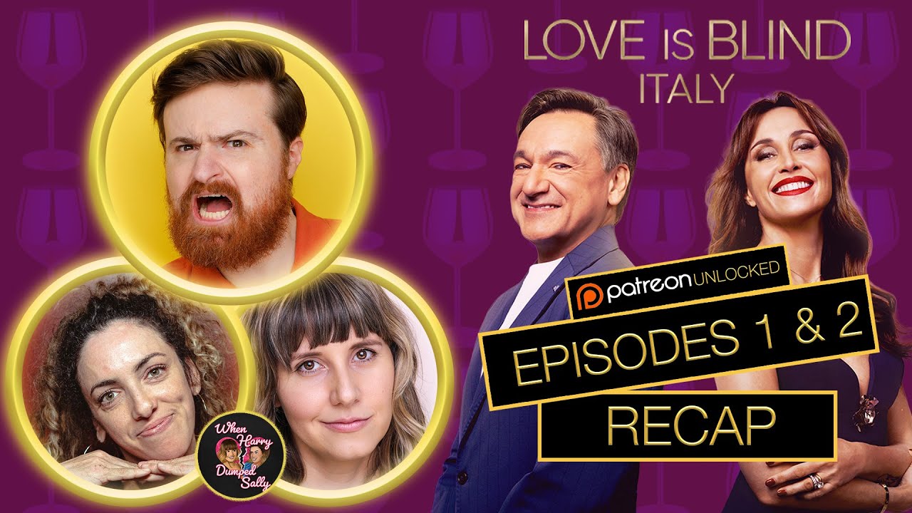 Love Is Blind Italy Episodes 1 & 2 Recap (Patreon Unlocked)