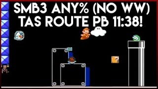 Super Mario Bros. 3 Any% TAS Route PB 11:38 No Hands Run