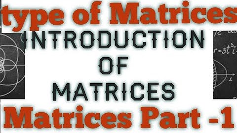 Part -1|Introduction to Matrices Basics,Types,and Examples|| class-XIITH||sigmaphile||sumit kushwaha