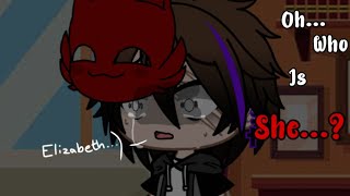 || Oh who is she? || Ft.Past Elizabeth Afton || FNaF ||