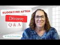 Q and A / Budgeting After Divorce / #lowincome #divorce