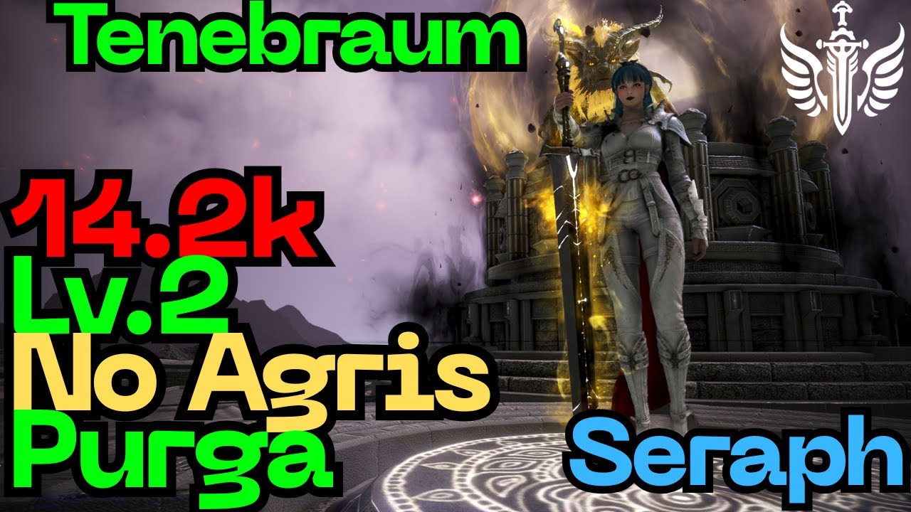 Tenebraum Seraph Purga 14.2k 1h 5min 6manticore+afk lv2/NoAgris