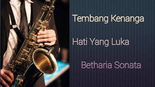 Hati Yang Luka | Betharia Sonata Instrumental Saxophone | Lagu Kenangan Populer | The Songs