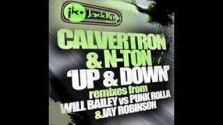 Calvertron &amp; N Ton   UP &amp; Down Jay Robinson Remix