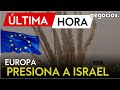 ÚLTIMA HORA | Seis países europeos condenan la ofensiva de Israel y exigen el alto al fuego en Gaza