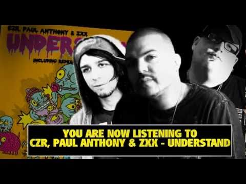 CZR, Paul Anthony & ZXX - Understand