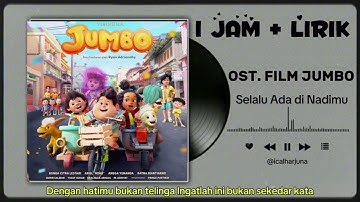 🎬 OST. Film JUMBO - Selalu Ada di Nadimu || High-quality Audio / 1 Jam Nonstop + Lirik Lagu