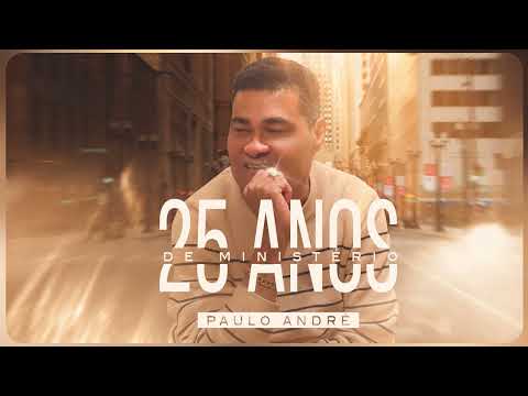 Paulo André I HOMEM DE DEUS