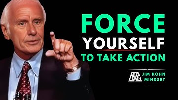 Force Yourself to Take Action | Jim Rohn Motivation