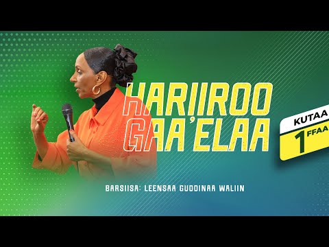 Hariiroo Gaa Ela Kutaa 1ffaa