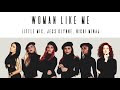 Little Mix, Jess Glynne, Nicki Minaj - Woman Like Me