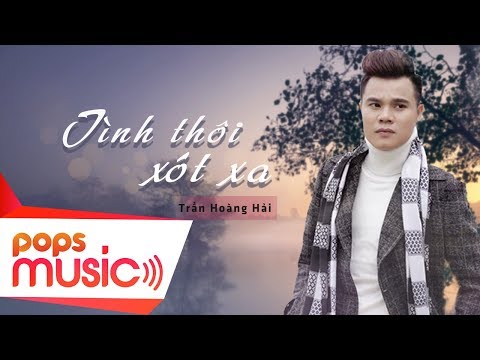 Guarda Tình Thôi Xót Xa | Trần Hoàng Hải su YouTube