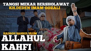 TANGSI MEKAR BERSHOLAWAT - ALLAHUL KAHFI - KH.DEDEN IMAM GOZALI