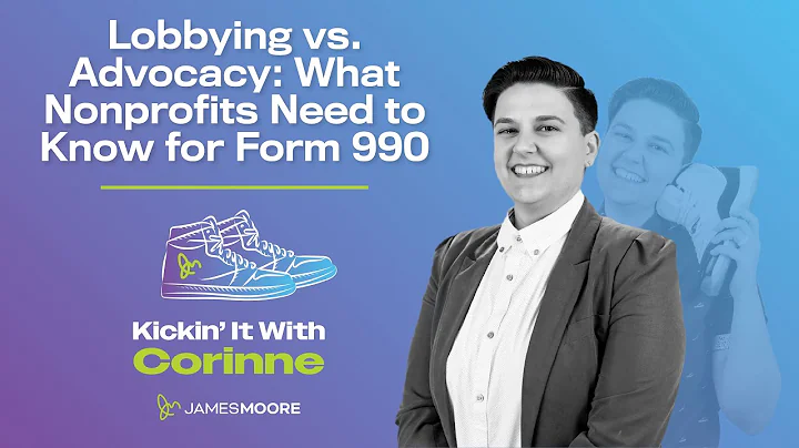 Lobbying vs. Advocacy: What Nonprofits Need to Know for Form 990
