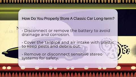 How Do You Properly Store A Classic Car Long-term? - Car Collector Enthusiasts