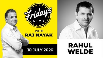 Fridays Live with Raj Nayak featuring Rahul Welde