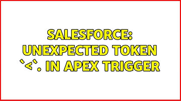 Salesforce: Unexpected token `＜`. in Apex trigger