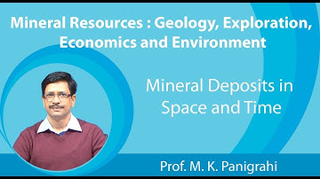 Lecture 2 : Mineral Deposits in Space and Time