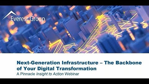 On-demand Webinar | Next Generation Infrastructure – The Backbone of Your Digital Transformation