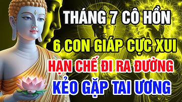 Bí Mật Ít Ai Biết: Tháng 7 Cô Hồn, 6 Con Giáp Này Gặp Hạn Lớn Nếu Không Biết Giữ Mình
