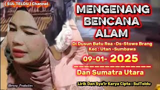Download Lagu MENGENANG BENCANA ALAM Di Dsun-Batu Rea -Ds-Stowe Brang-Utan-Sumbawa 9-1- 2025 Dan Sumatra Utara MP3