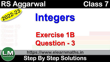 Integers | Class 7 Exercise 1B Question 3 | RS Aggarwal | Learn Maths