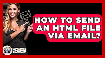 How To Send An HTML File Via Email? - TheEmailToolbox.com