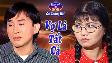 Cải Lương Hài | Vợ Là Tất Cả | Kim Tử Long Ngọc Huyền