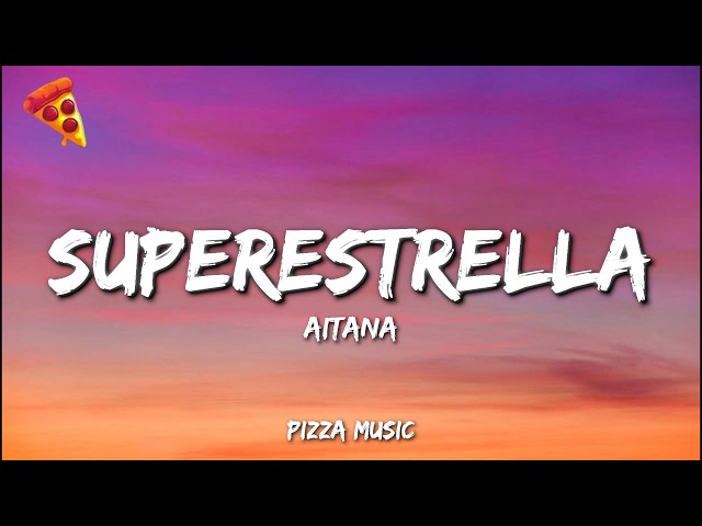 Aitana - SUPERESTRELLA (Lyrics)