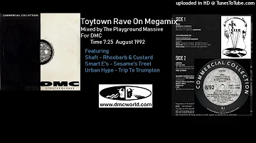 Toytown Rave On Megamix (DMC Mix by The Playground Massive August 1992)