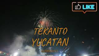 TEKANTO YUCATAN MEXICO 🇲🇽 2025