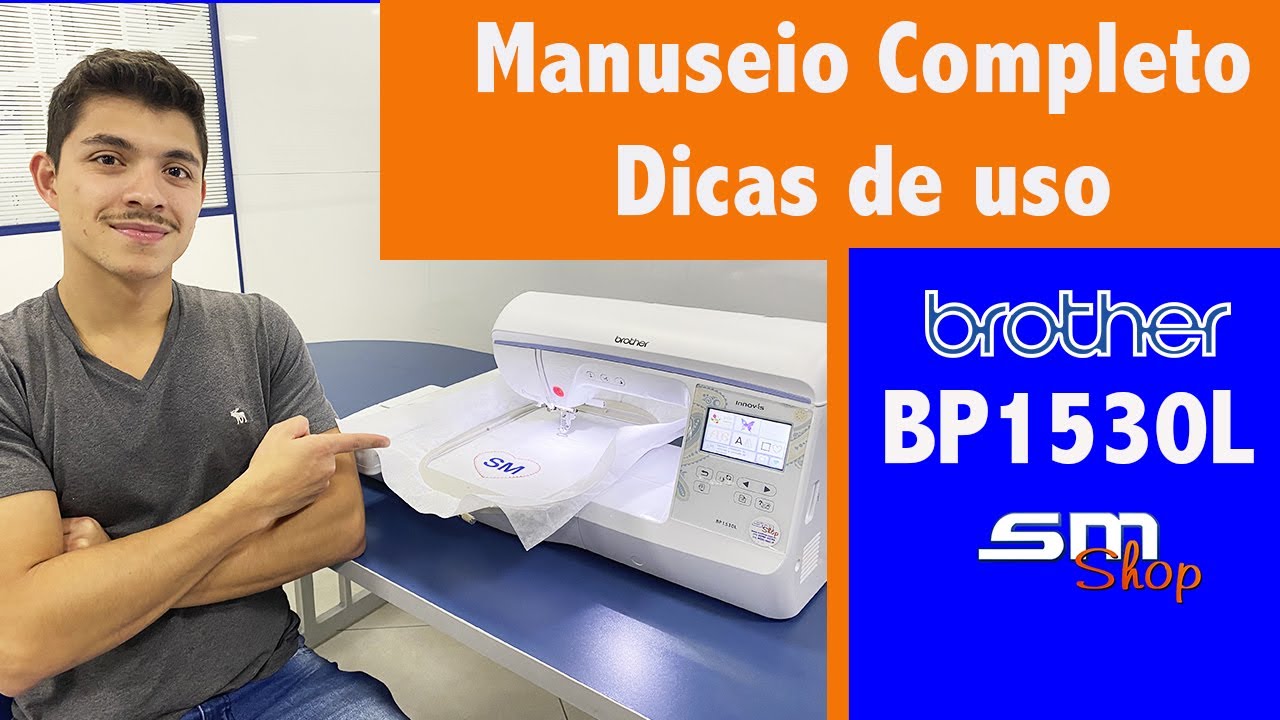 Máquina de Bordado Brother Bp1530l - Manuseio Completo