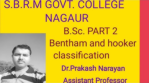 Bsc part 2 .BENTHAM AND HOOKERS CLASSIFICATION BY DR.PRAKASH NARAYAN